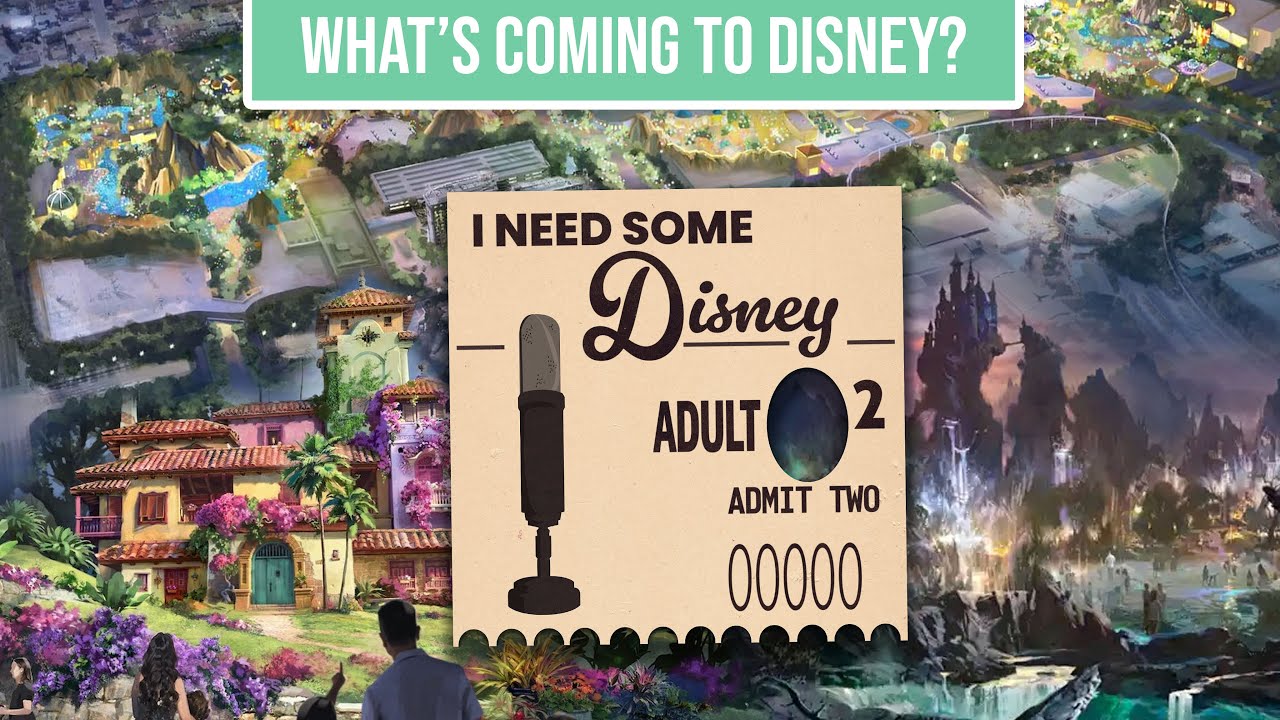 What's Coming To Disney? - I NEED SOME DISNEY Podcast