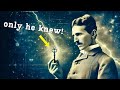 Nikola tesla without this none of my work would exist