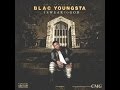 Blac Youngsta - CMG [I Swear To God]