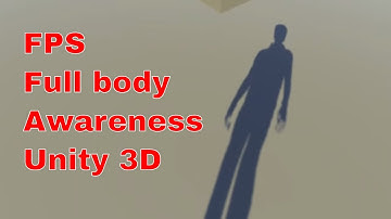 FPS full body Awareness: Unity 3D