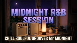 Midnight R&amp;B Session – Chill Soulful Grooves for Midnight