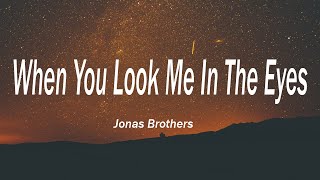 Jonas Brothers - When You Look Me In the Eyes (Lyrics) 1 Hour Lyrics