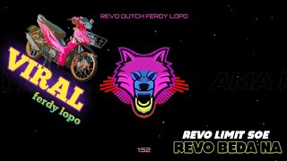 REVO LIMIT SOE BEDA NA DUCHTH || FERDY LOPO (REMIX)