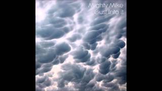 Mighty Mike - Gust into it (Pharrell Williams feat. Daft Punk / The Rapture)