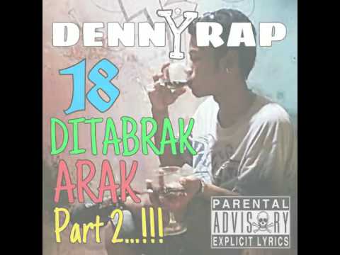 Denny Rap - 18 Ditabrak Arak Part2 (Official Video Lyrics)