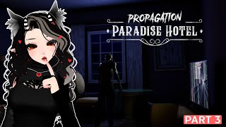 Propagation: Paradise Hotel │Taking Down A Trump Wannabe?!