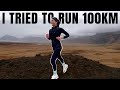 I tried to run 100km not a race