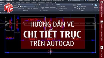 [hoccokhi] Hướng dẫn vẽ chi tiết dạng trục trên AutoCAD | học autocad từ cơ bản đến nâng cao