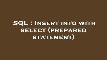 SQL : Insert into with select (prepared statement)