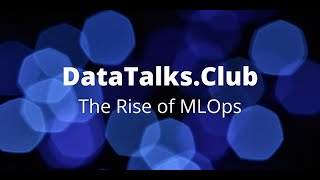The Rise of MLOps - Theofilos Papapanagiotou