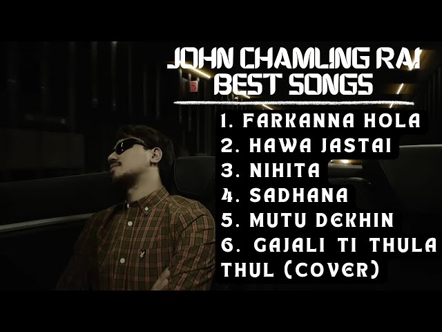 John Chamling Rai Best Song Collection || John Chamling🖤🫶 class=