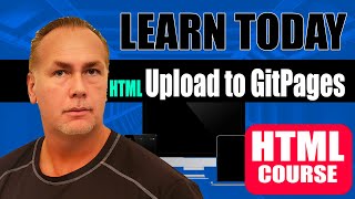 Learn HTML for Beginners upload and go Live on the Internet GitPage