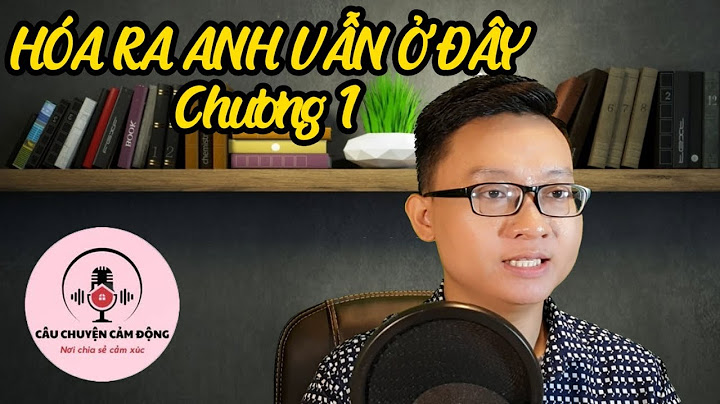 Hóa ra anh vẫn ở đây danh gia