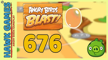 Angry Birds Blast Level 676 - 3 Stars Walkthrough, No Boosters