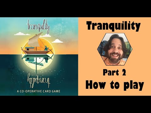 Tranquility - Part 2: how to play [JLTEI]