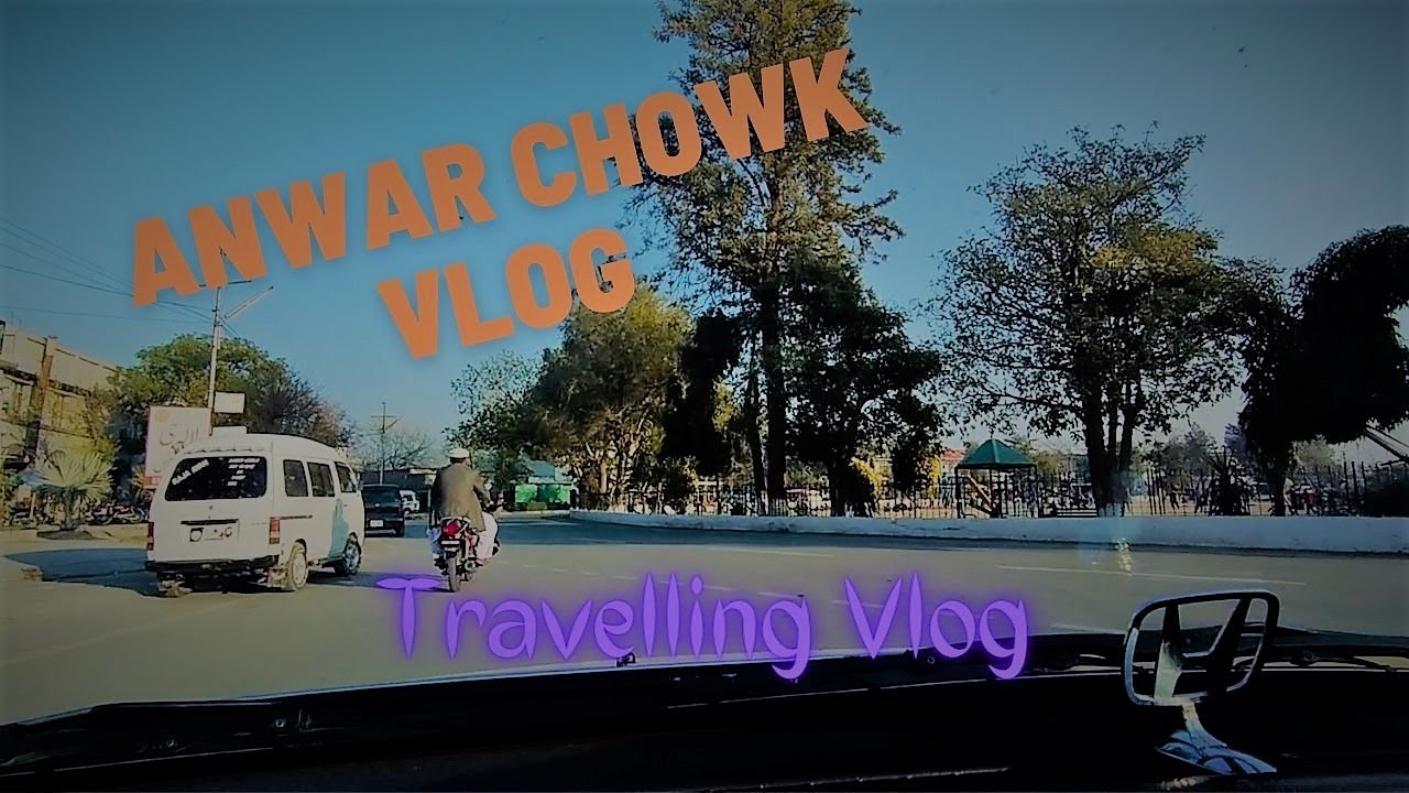 Going to Anwar Chowk Wah Cantt || Quaid Avenue || Travelling Vlog || Explore Wah Cantt