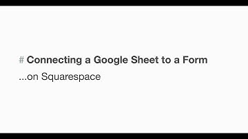 Integrating Google Sheets to a Contact form in Squarespace