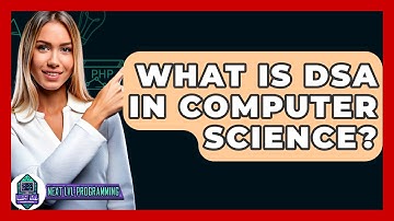What Is DSA In Computer Science? - Next LVL Programming