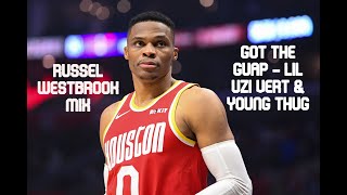 RUSSEL WESTBROOK MIX - GOT THE GUAP - LIL UZI VERT \& YOUNG THUG