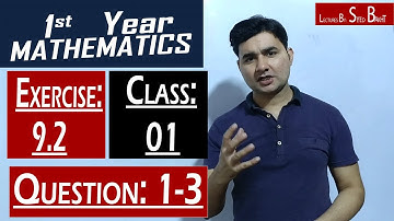 11th Math | Exercise: 9.2 | Class: 01 |Questions: 1,2 & 3 (All Parts) | by Syed Bakht