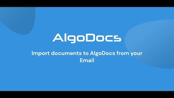 Import documents to AlgoDocs from your Email
