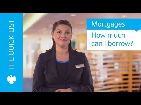 How To Apply For A Mortgage | How Much Can I Borrow? | Barclays