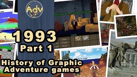 The History of Graphic Adventure Games: 1993 - Part 1