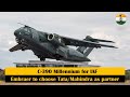 C-390 Millennium for IAF | Embraer in talks with Tata &amp; Mahindra groups aircraft manufacturing