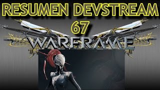 Celebrity WARFRAME Resumen Devstream 67 Wealth