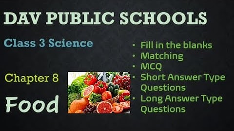 class 3 Science lesson 8 exercise || DAV class 3 science chapter 8 food -Solutions ||QUESTION ANSWER