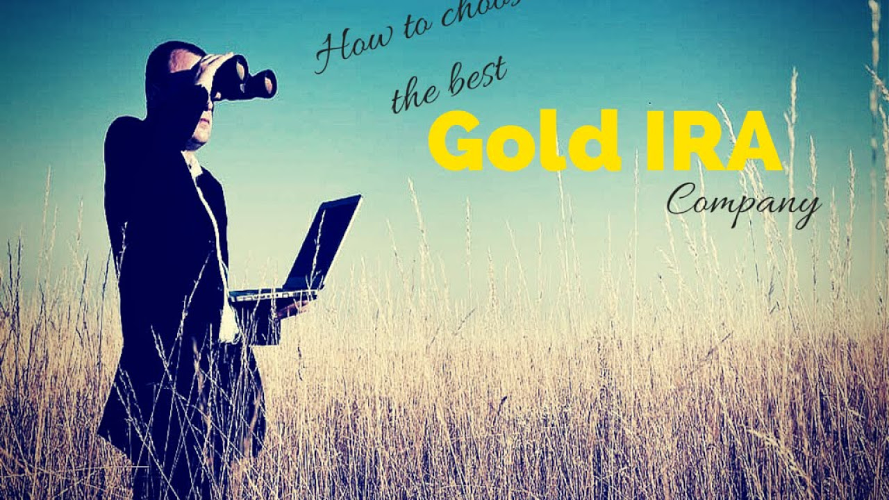How To Choose The Best Gold IRA Company! (Thorough Review)