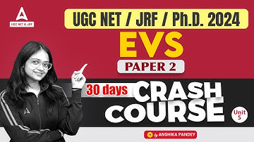 UGC NET EVS Unit 5 | UGC NET EVS Crash Course By Anshika Pandey
