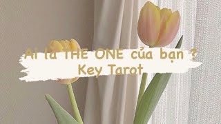 Ai là THE ONE của bạn ? ❤️_ Key Tarot