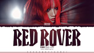YUQI 'Red Rover' Lyrics (우기 Red Rover 가사) [Color Coded_Eng] | ShadowByYoongi