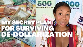 My Secret Plan to Surviving De-Dollarization