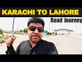 Karachi to lahore by road  complete information about road condition fuel consumption  toll tax