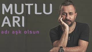 Mutlu Arı - Yana Yana (Adı Aşk Olsun)