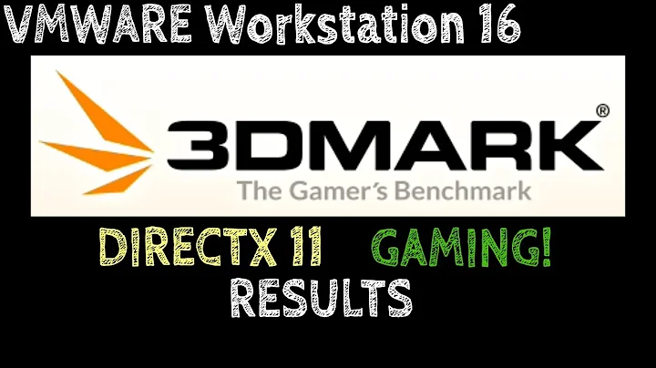 VMWare Workstation Player 16 DirectX 11 3D MARK