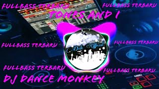 Latest Dj Dance Monkey FullBass // Tones And I