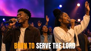 Born to Serve the Lord | Powerful Song of Calling & Commitment to God