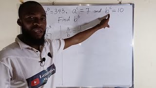 Details Olympiad Math| If a^b =343, a^c =7 and b^c=10 b^b= Update
