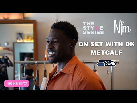 The Style Series | On Set with DK Metcalf