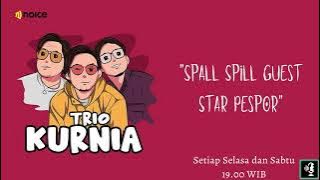 Trio Kurnia - Eps.112: Spall Spill Guest Star Pespor