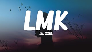 Lil XXEL - LMK (Lyrics)