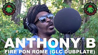 Dubplate Sessions: Anthony B meets Green Lion Crew - Fire Pon Rome