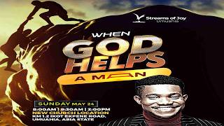 WHEN GOD HELPS A MAN || SUNDAY SERVICE || 24TH MAY 2026