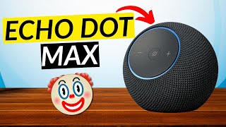 Echo Dot Max Smart Speaker Com Alexa Review HONESTO - (VALE A PENA?)