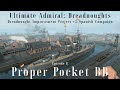 Proper pocket battleship  episode 8  dreadnought improvement project v2 spanish campaign