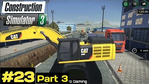 Construction Simulator 3 | #23 Part 3 Gameplay | #constructionsimulator3 #cs3 #consim3