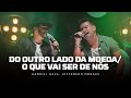 Gabriel Gava ft. Jefferson Moraes-Do outro lado da moeda/O que vai ser de nós[DVD Rolo e Confusão 3]